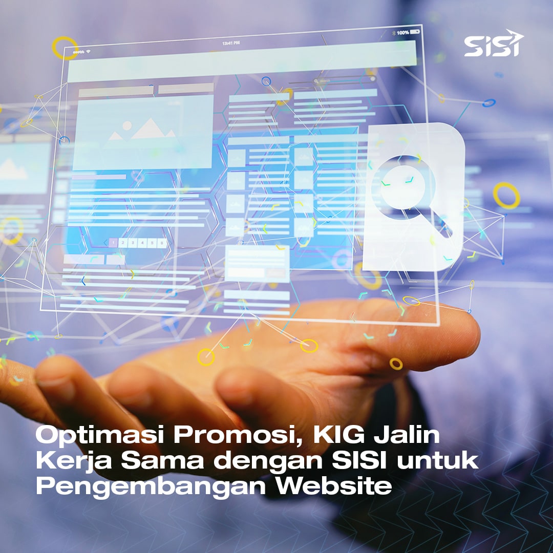 Optimasi Promosi, KIG Jalin Kerja Sama dengan SISI untuk Pengembangan Website