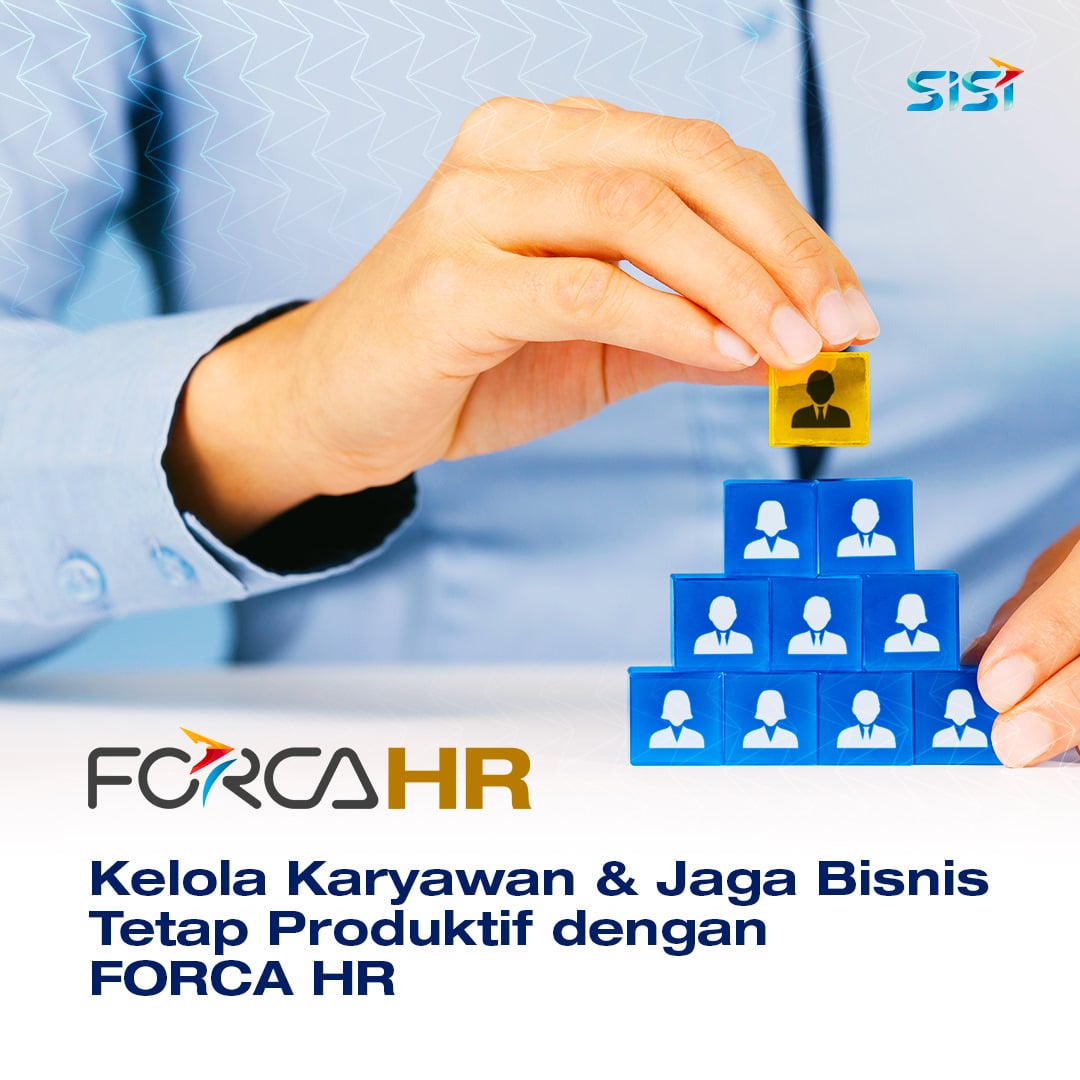 Kelola Karyawan dan Jaga Bisnis Tetap Produktif dengan FORCA HR